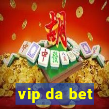 vip da bet